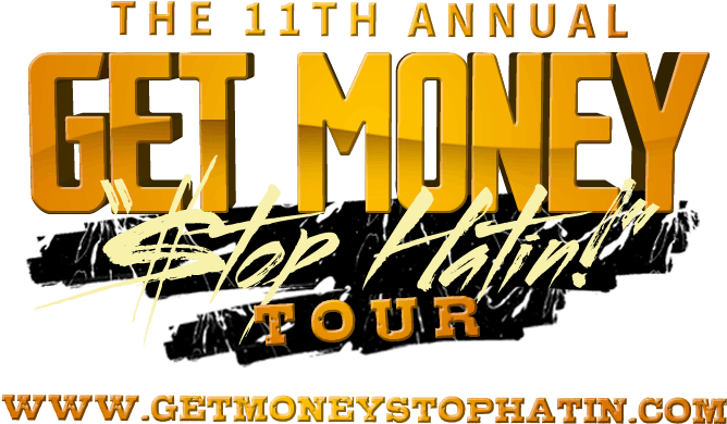 11th Annual Get Money Stop Hatin Tour Logo PNG with transparent background