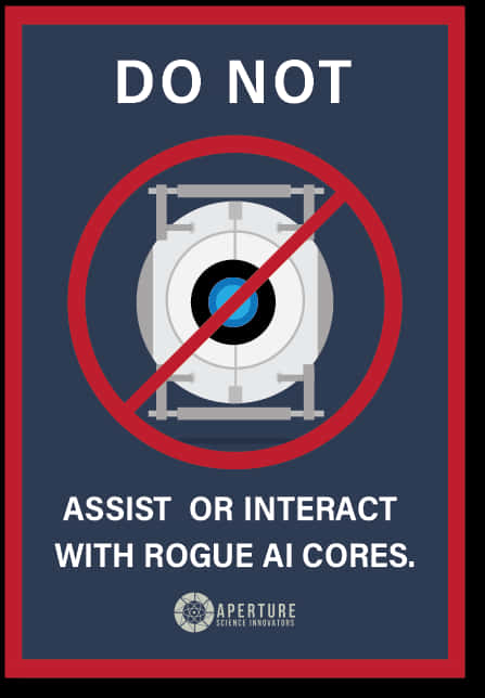 Aperture Science A I Core Warning Sign