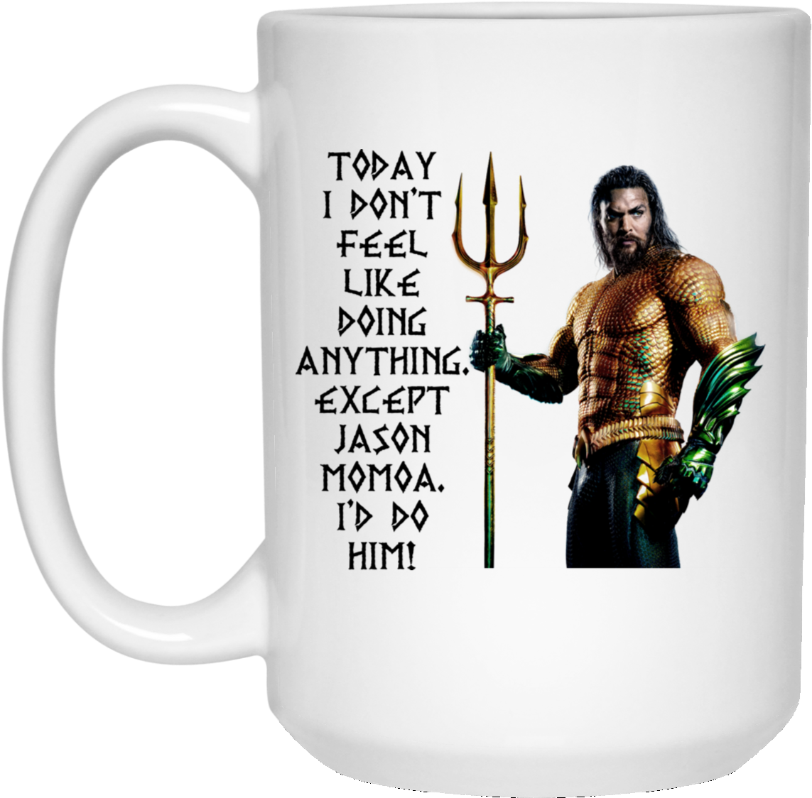 Today I Don't Feel Like Doing Anything Mugs - Aquaman Png, Transparent Png PNG with transparent background