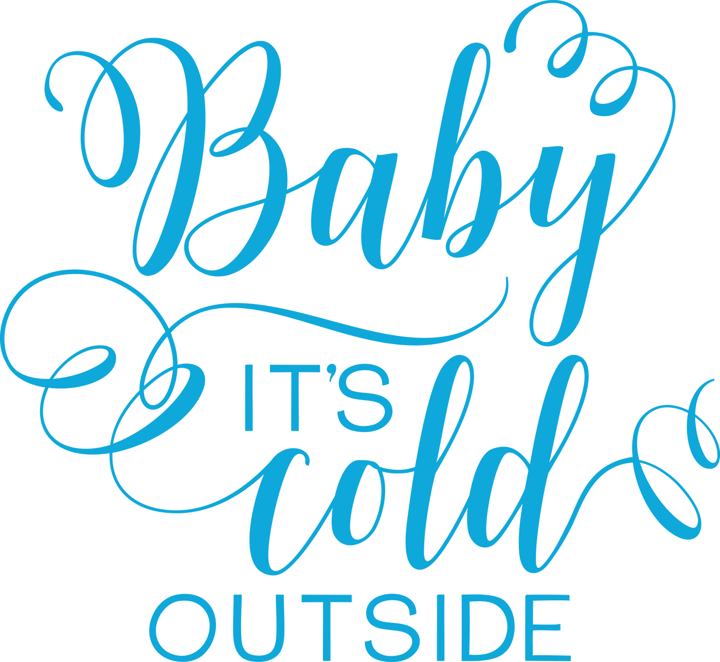 Baby Its Cold Outside Calligraphy