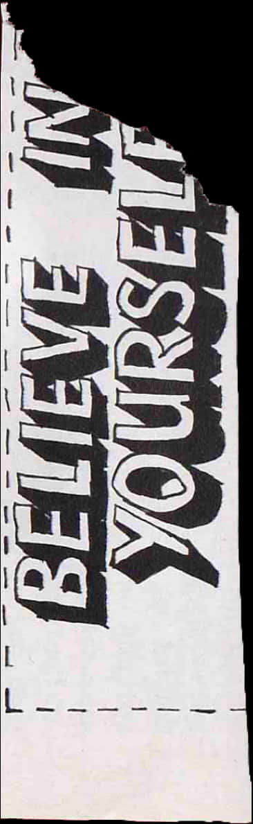 Believe In Yourself Paper Rip PNG image with a transparent background, free high-resolution download