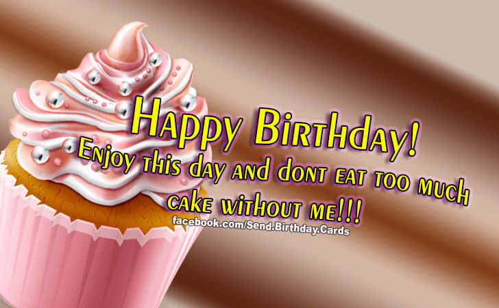 Happy Birthday Enjoy This Day And Dont Eat Too Much - Happy Birthday Eat Cake PNG with transparent background