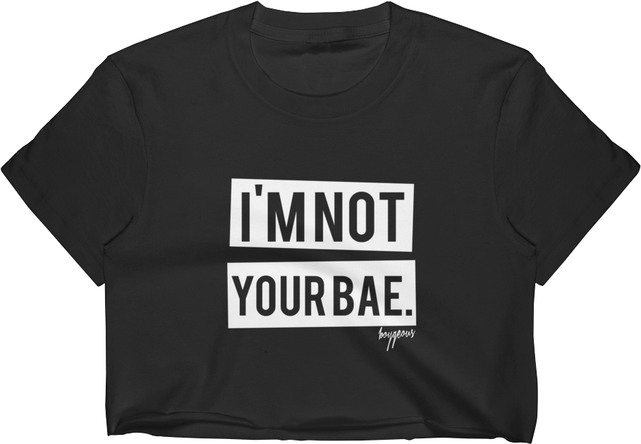 Black Crop Top Not Your Bae Slogan