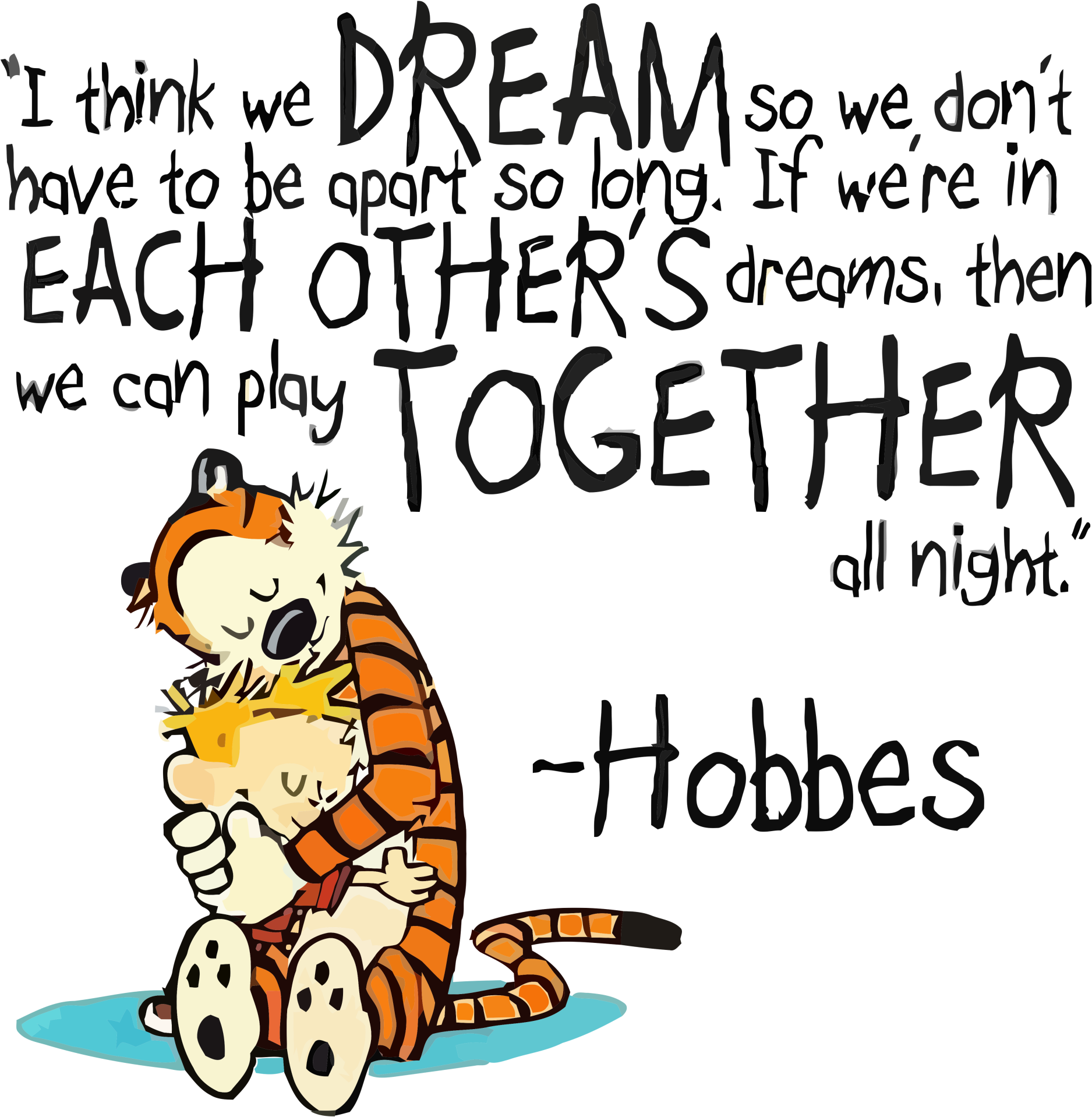 Calvin And Hobbes Dreams Quote Home Fine Art Print - Calvin And Hobbes Cute, HD Png Download PNG with transparent background