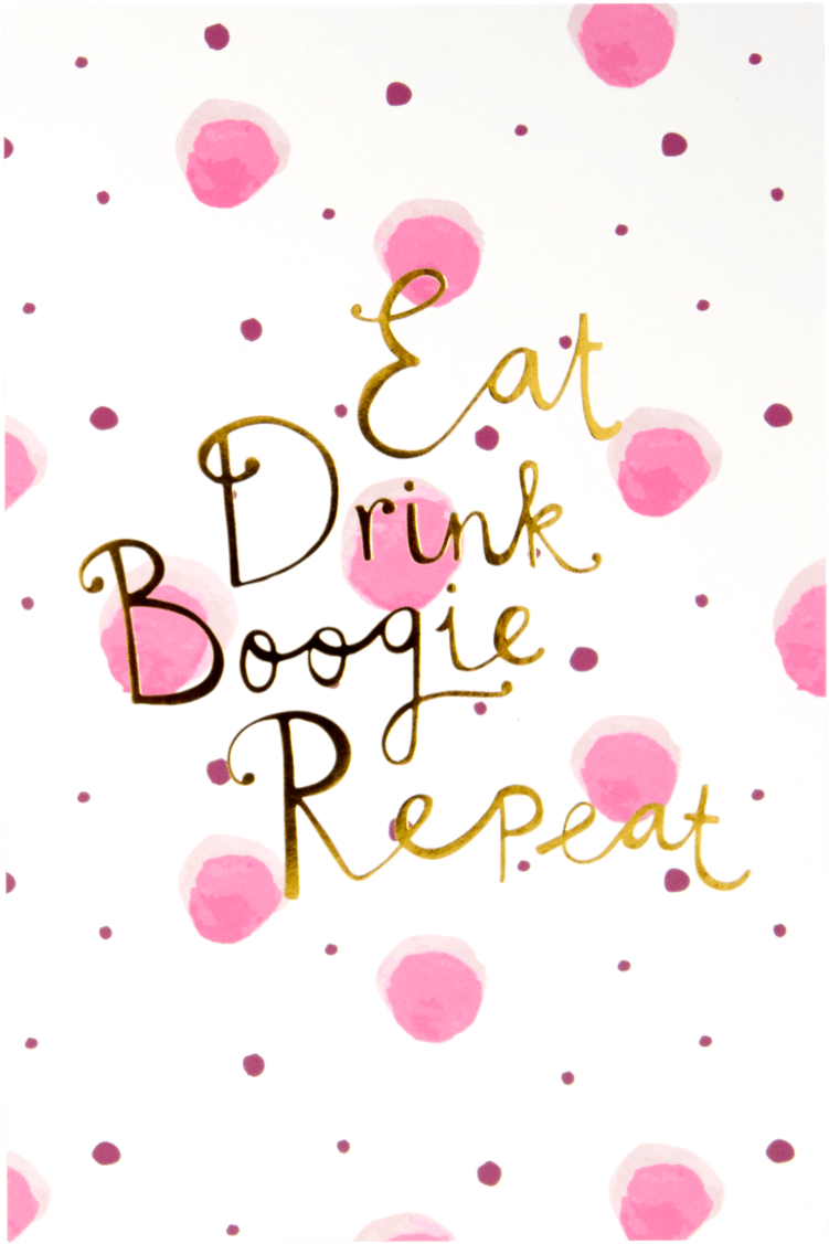 Eat Drink Boogie Repeat Watercolor Splash