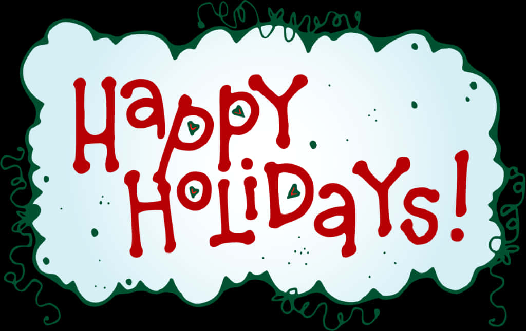 Festive Happy Holidays Greeting PNG with transparent background