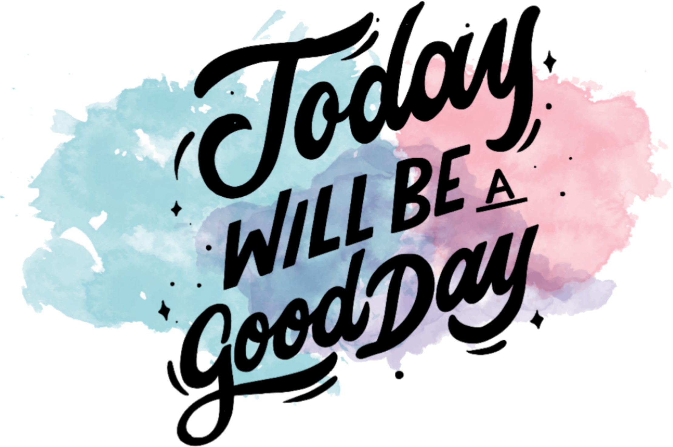 Good Day Motivational Quote PNG with transparent background