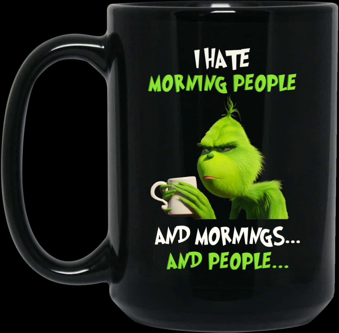 Grinch Hate Mornings People Mug