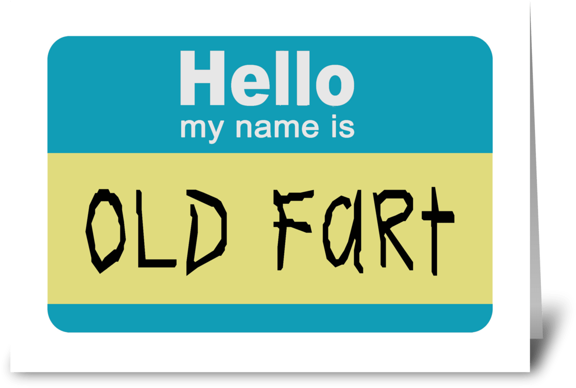 Hello My Name Is Old Fart Name Tag