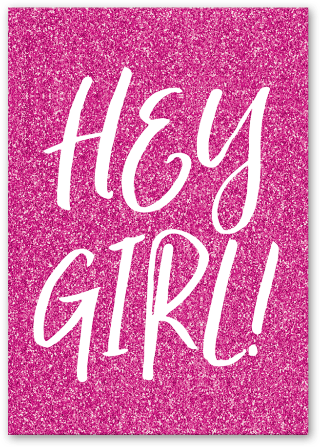 Hey Girl Glitter Text