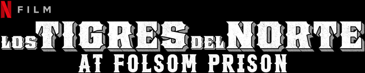 Los Tigres Del Norte At Folsom Prison Netflix Film PNG with transparent background