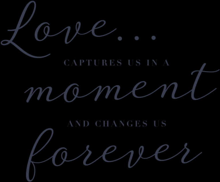 Love Changes Us Forever Quote