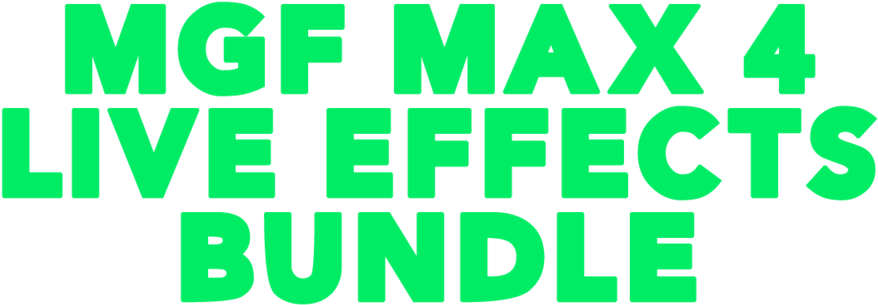 M G F M A X4 Live Effects Bundle