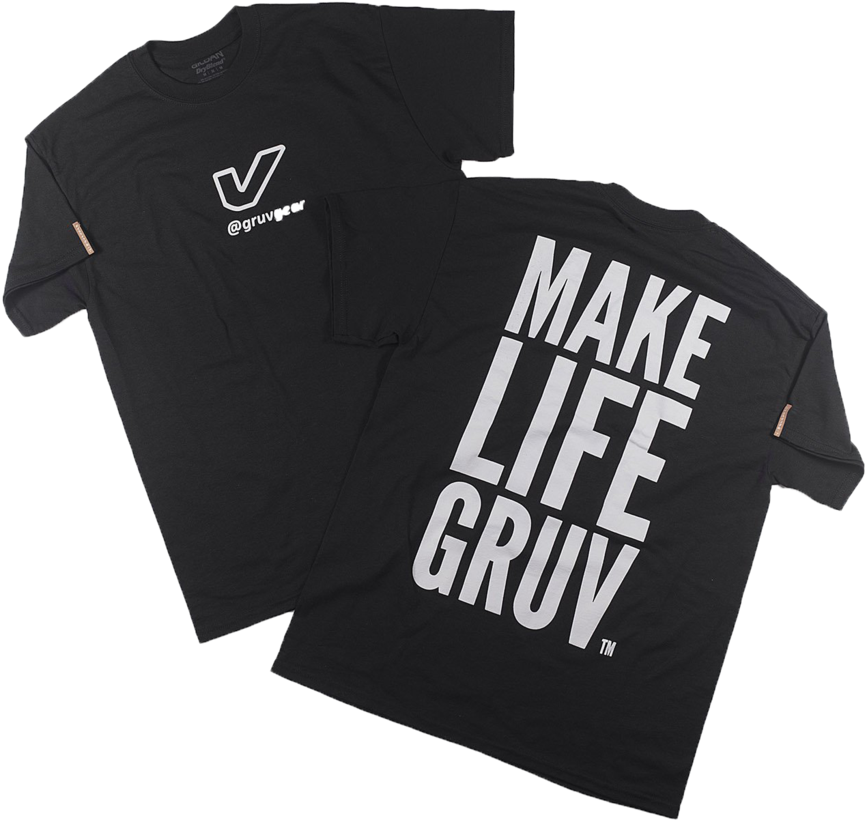 Make Life Gruv T Shirts