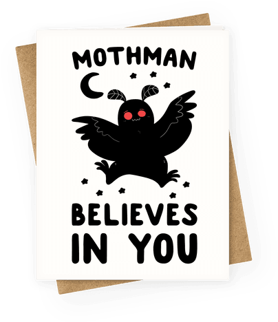 Mothman Believes In You Card