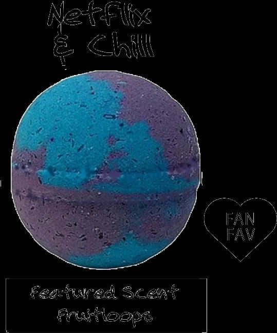 Netflixand Chill Bath Bomb Fruitloops Scent PNG with transparent background