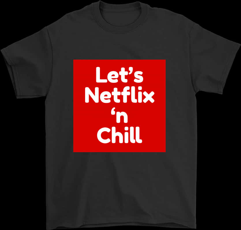 Netflixand Chill Tshirt Design PNG with transparent background