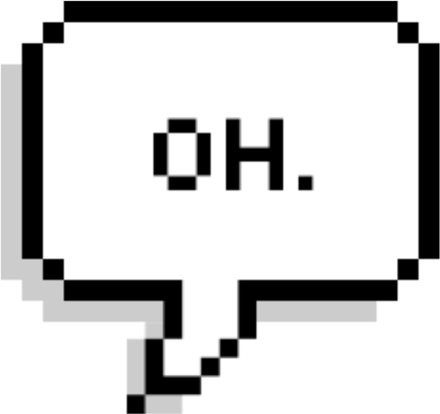 Pixelated Speech Bubble O H