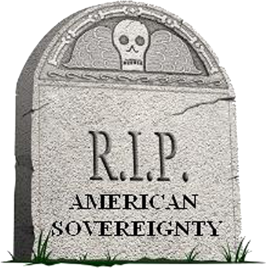 R I P American Sovereignty Tombstone