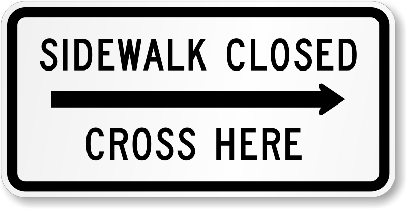 Sidewalk Closed Sign Directional Arrow