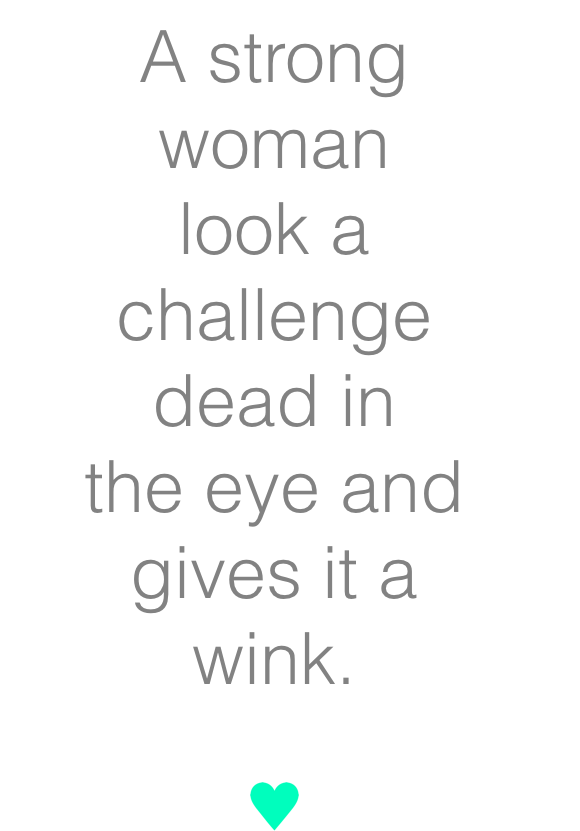 Strong Woman Challenge Wink Quote