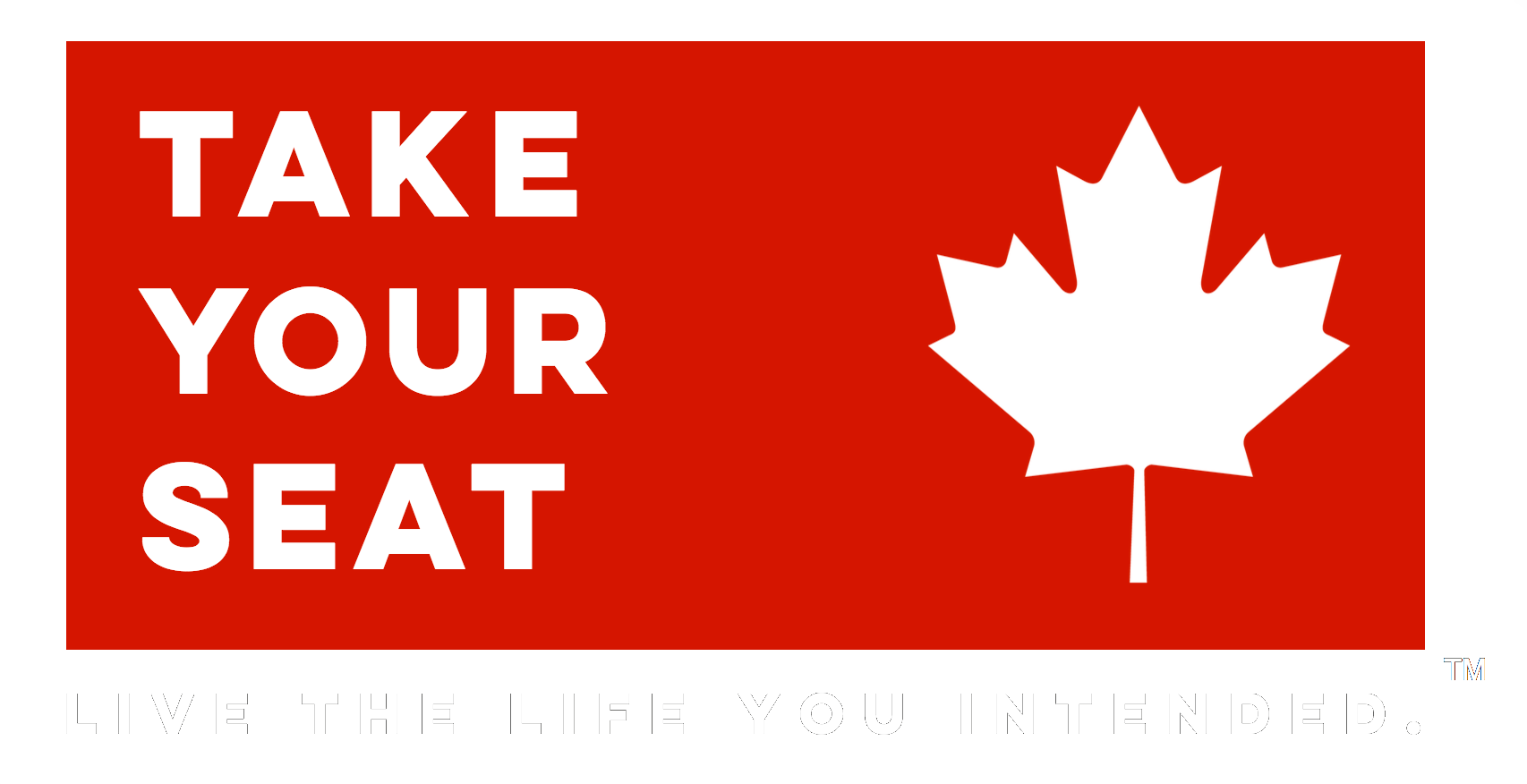 Take Your Seat Canada Motivational Banner