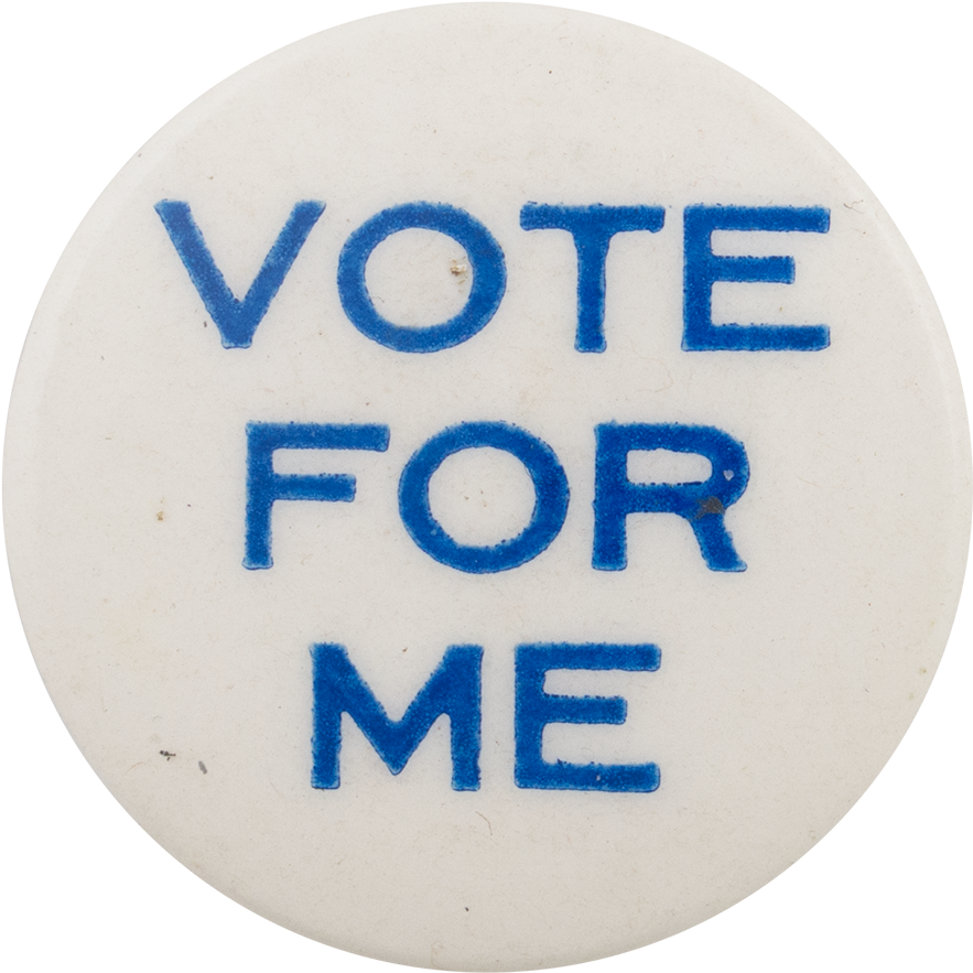 Vote For Me Campaign Button