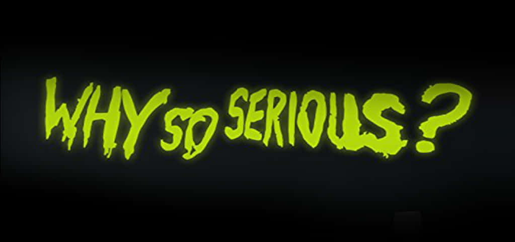 Why So Serious Neon Text