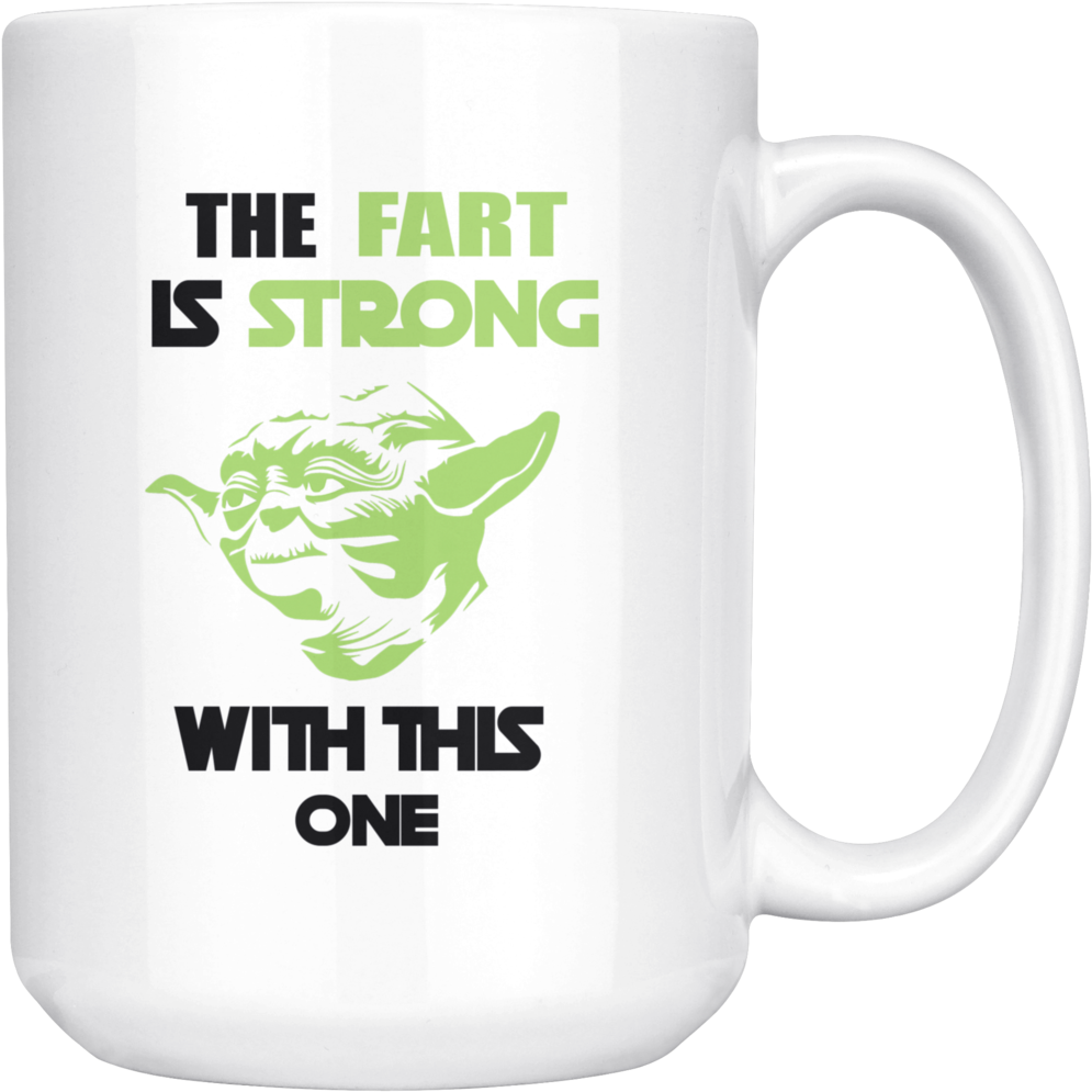 Star Wars Yoda The Fart Is Strong With This One Mug - Fart Now Loading, HD Png Download PNG with transparent background