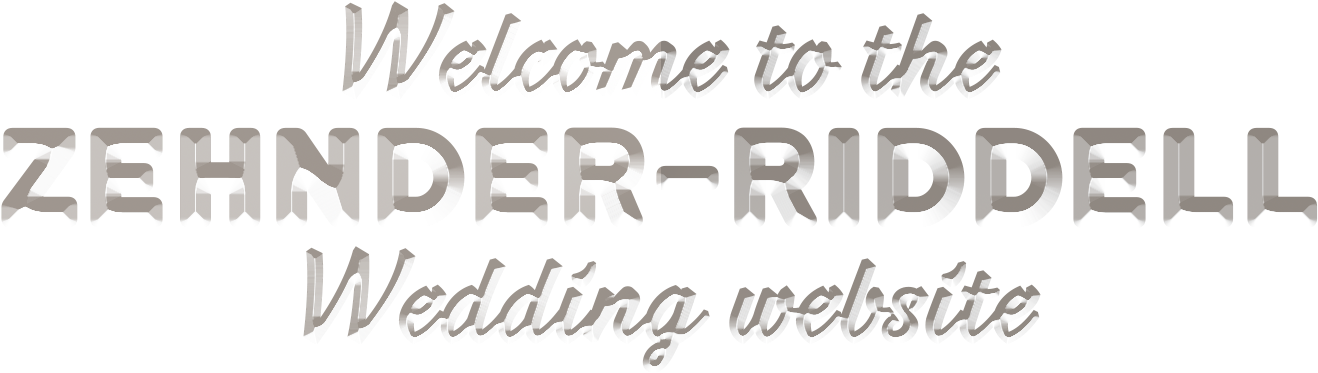 Zehnder Riddell Wedding Website Welcome