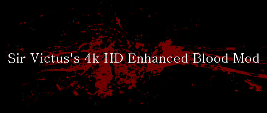 4 K H D Enhanced Blood Mod Promotional Banner PNG Image