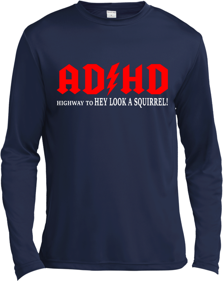 A D H D Humor Long Sleeve Shirt PNG Image