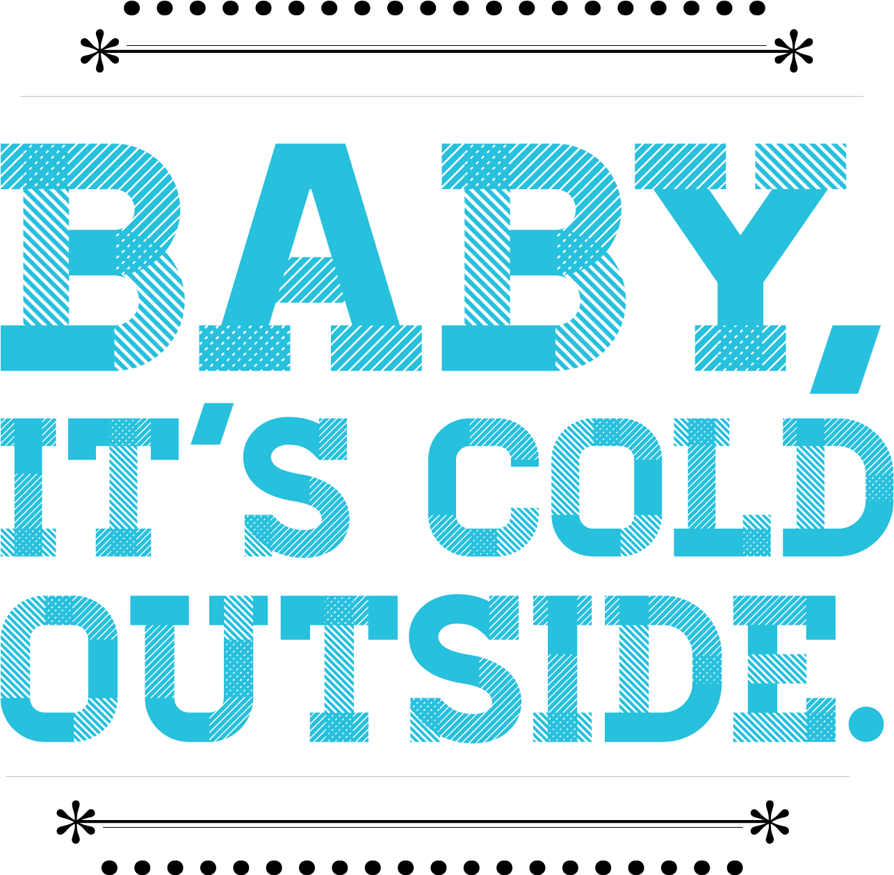 Baby Its Cold Outside Text Graphic PNG Image