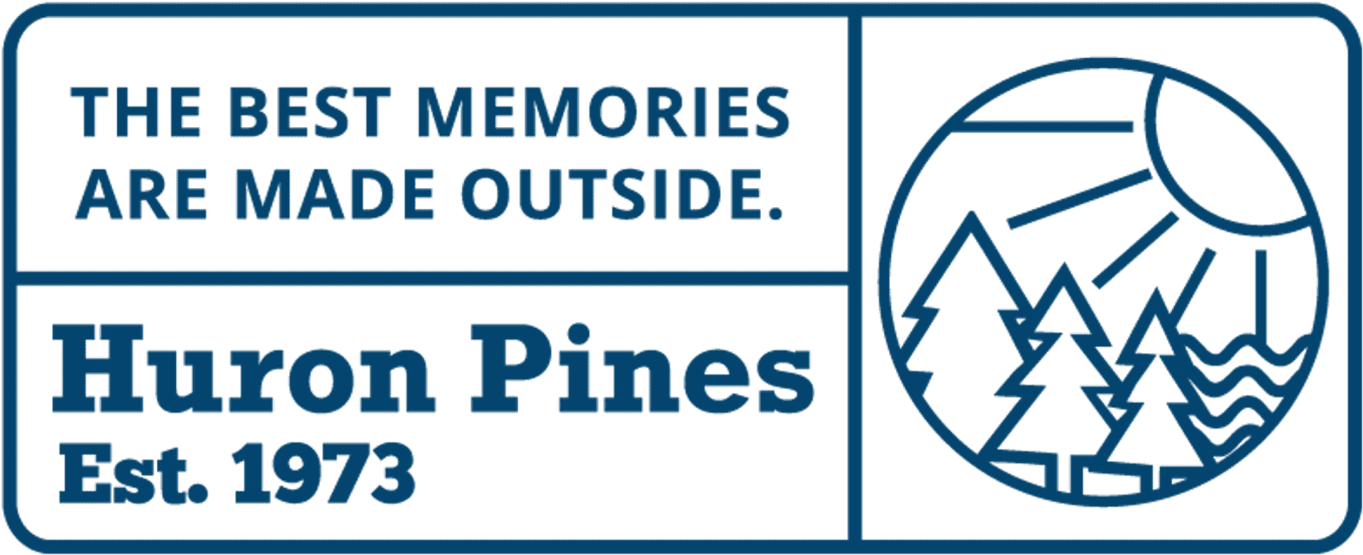 Best Memories Made Outside Huron Pines Banner PNG Image