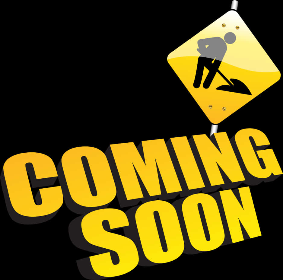 Coming Soon Under Construction Sign PNG Image