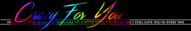 Crazy For You Rainbow Text Banner PNG Image