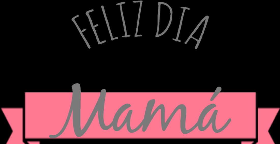 Feliz Dia Mama Banner PNG Image