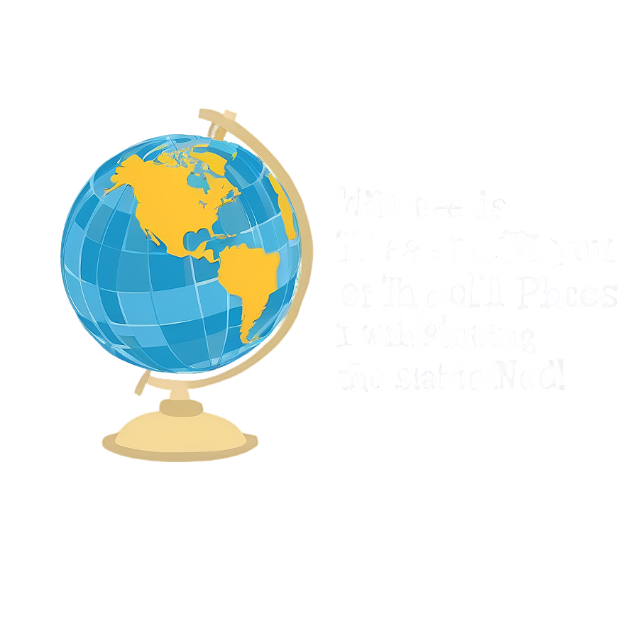 Globe Trotting Oh The Places You'll Go Png Jpi PNG Image