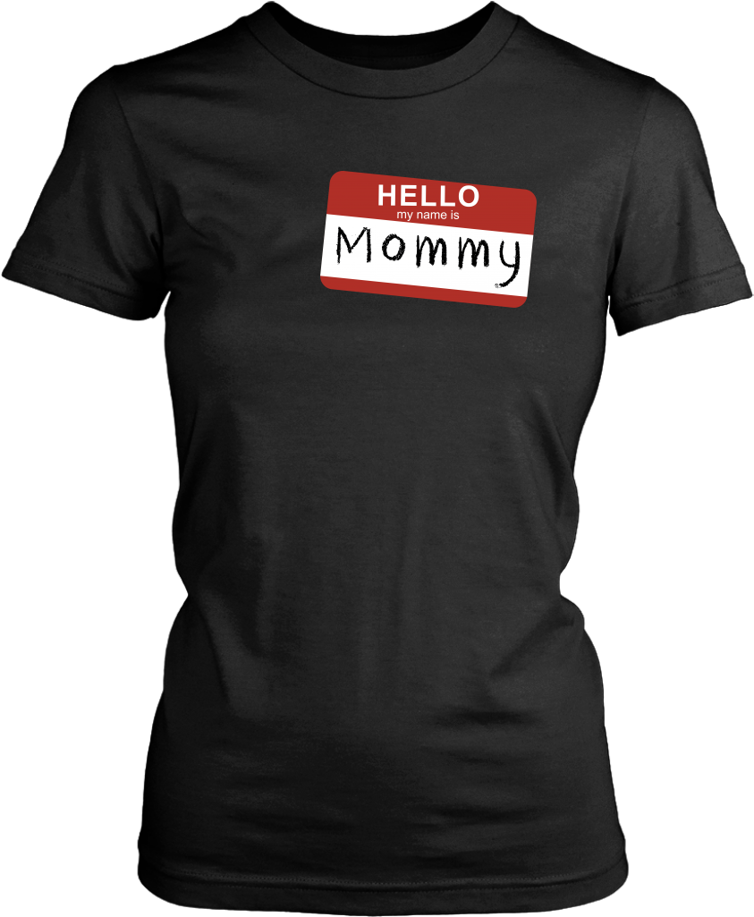 Hello My Name Is Mommy T Shirt PNG Image