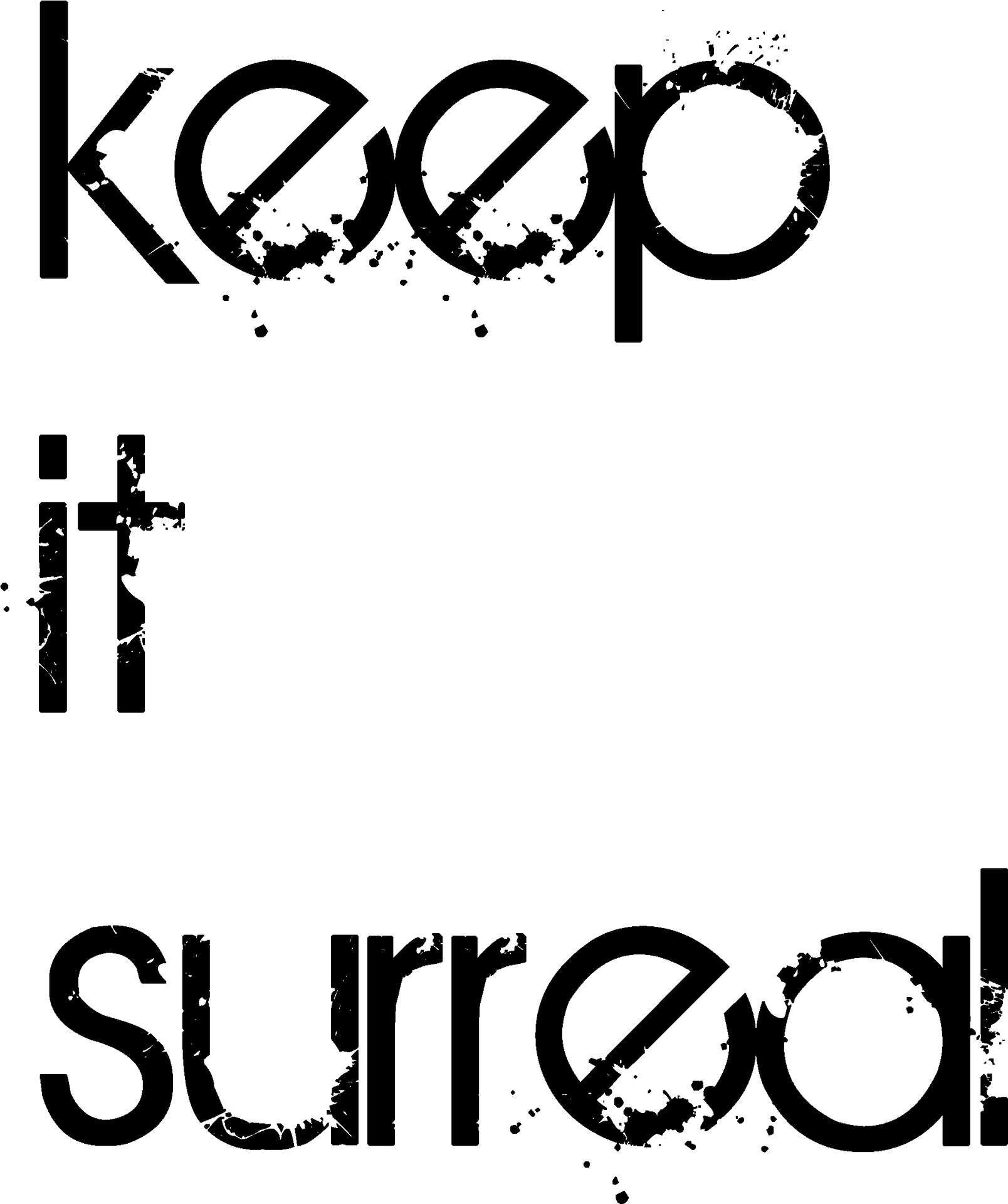 Keep It Surreal Text Art PNG Image