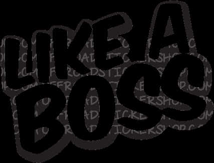 Like A Boss Text Overlay PNG Image