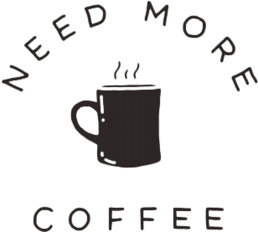 Need More Coffee Quote PNG Image