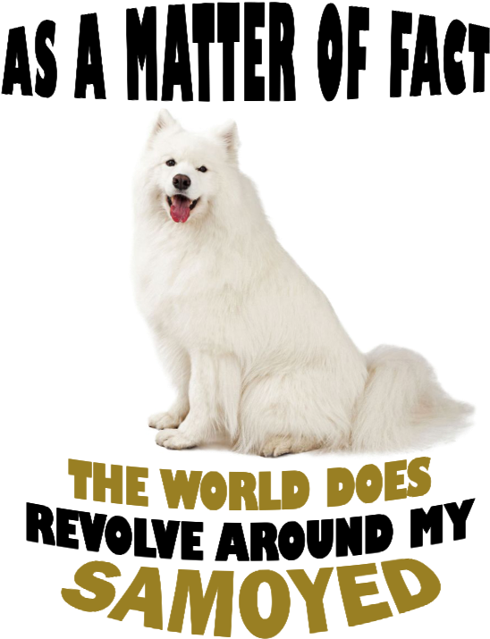 Samoyed Dog Centered World Quote PNG Image