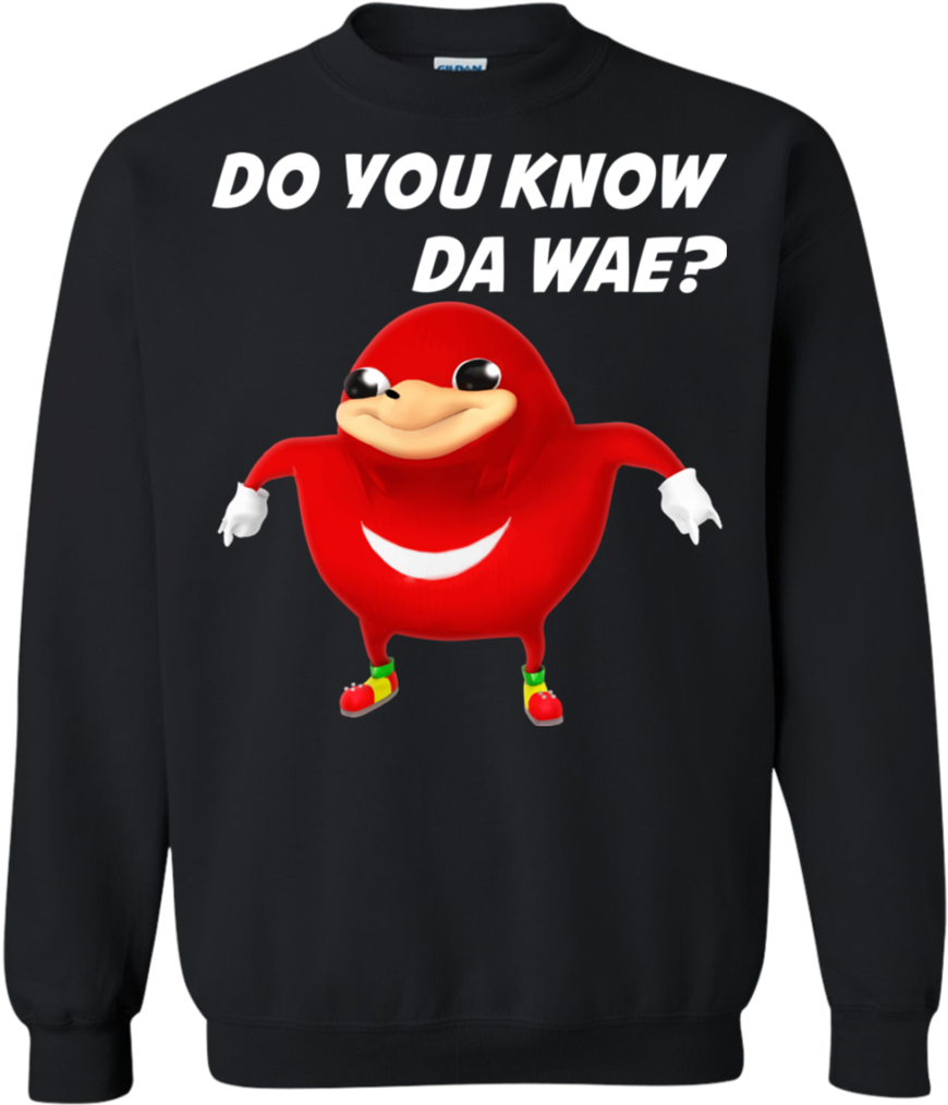 Ugandan Knuckles Sweatshirt Do You Know Da Wae PNG Image