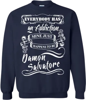 Addiction Quote Sweatshirt PNG Image