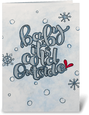 Baby Its Cold Outside Greeting Card - Calligraphy, HD Png Download PNG image with transparent background