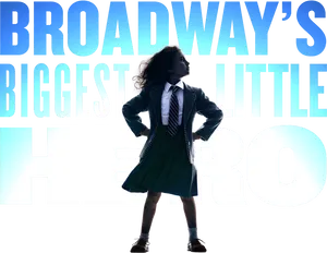 Broadways Biggest Little Hero PNG Image