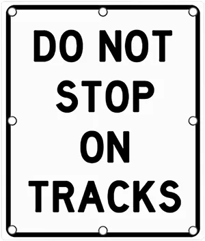 Do Not Stop On Tracks Sign PNG Image