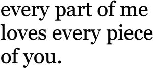 Every Part Loves Every Piece Love Quote PNG Image