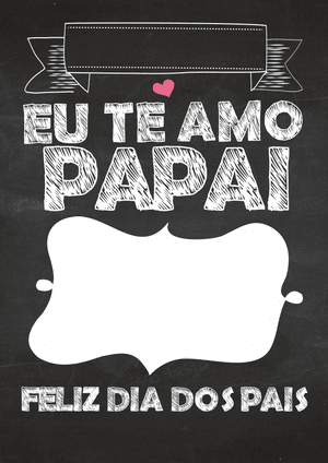 Quadrinho Chalkboard Lousa Dia Dos Pais Eu Te Amo - Chalkboard Dia Dos Pais Png PNG image with transparent background